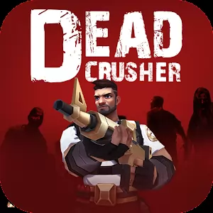 Dead Crusher [Бесконечные патроны]